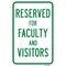Signmission Reserved For Faculty And Visitors, Heavy-Gauge Aluminum, 12" x 18", A-1218-24799 A-1218-24799 - alternate 1